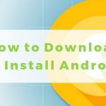 Download - Install Android